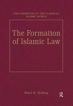 The Formation of the Classical Islamic World - The Formation of Islamic Law