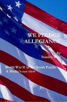 We Pledge Allegiance