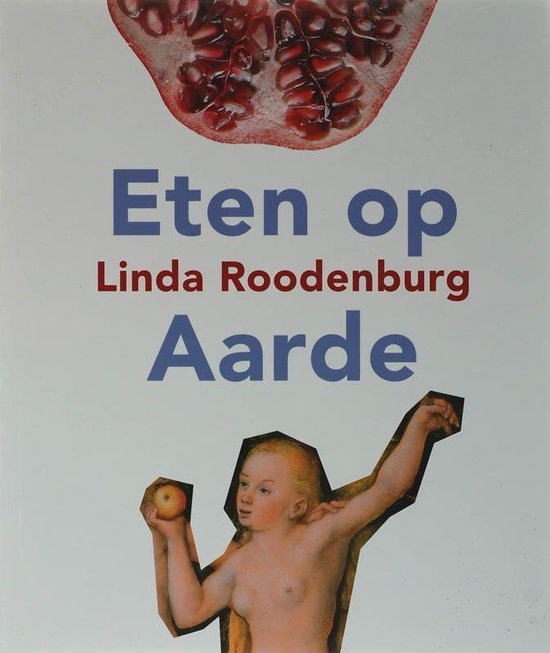 Cover van het boek 'Eten op Aarde' van Linda Roodenburg