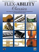 Flex-Ability Classics -- Solo-Duet-Trio-Quartet with Optional Accompaniment