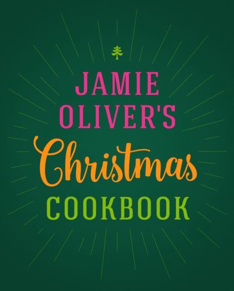 moederlijk inval stil Jamie Olivers Christmas Cookbook, Jamie Oliver | 9780718183653 | Boeken |  bol.com
