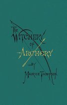 The Witchery of Archery