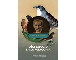 Solvitur Ambulando. Clásicos 3 - Días de ocio en la Patagonia