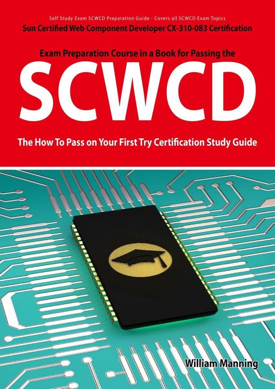 SCWCD: Sun Certified Web Component Developer CX-310-083 Exam ... - cover