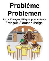 Fran ais-Flamand (belge) Probl me/Problemen Livre d'images bilingue pour enfants