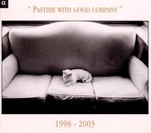 Various Artists - Pastime With Good Company 1998-2003 (CD)