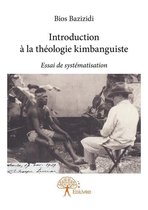 Collection Classique - Introduction à la théologie kimbanguiste