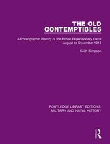 Routledge Library Editions: Military and Naval History - The Old Contemptibles