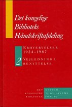 Det Kongelige Biblioteks Håndskriftsamling: Erhvervelser 1924-1987 -  2-Volume Set