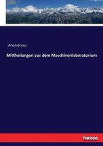 Mittheilungen aus dem Maschinenlaboratorium