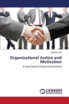 Organizational Justice and Motivation