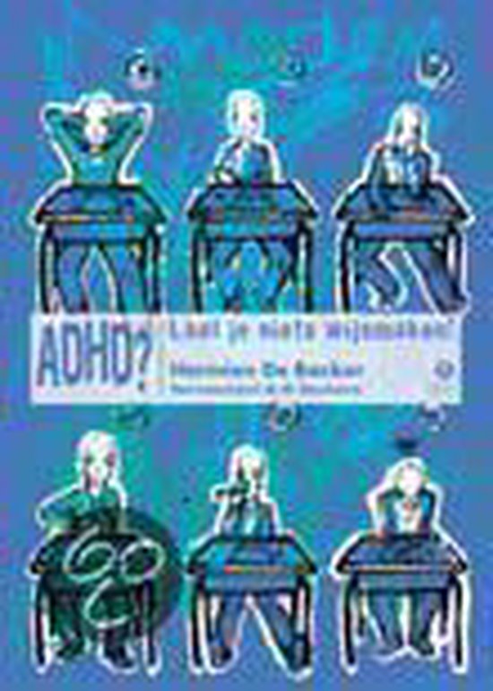 Cover van het boek 'ADHD ? Laat je niets wijsmaken !'