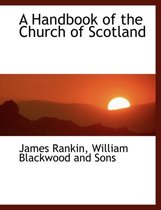 A Handbook of the Church of Scotland