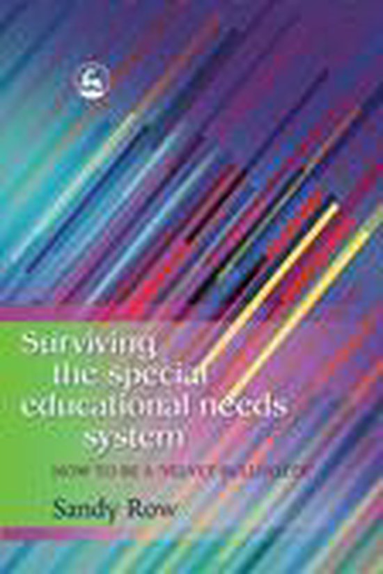 Surviving the Special Educational Needs System: How to be a  ... - cover
