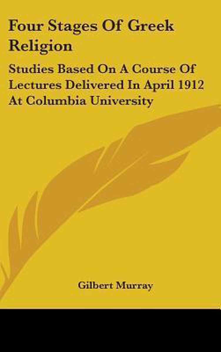 Four Stages Of Greek Religion van Gilbert Murray