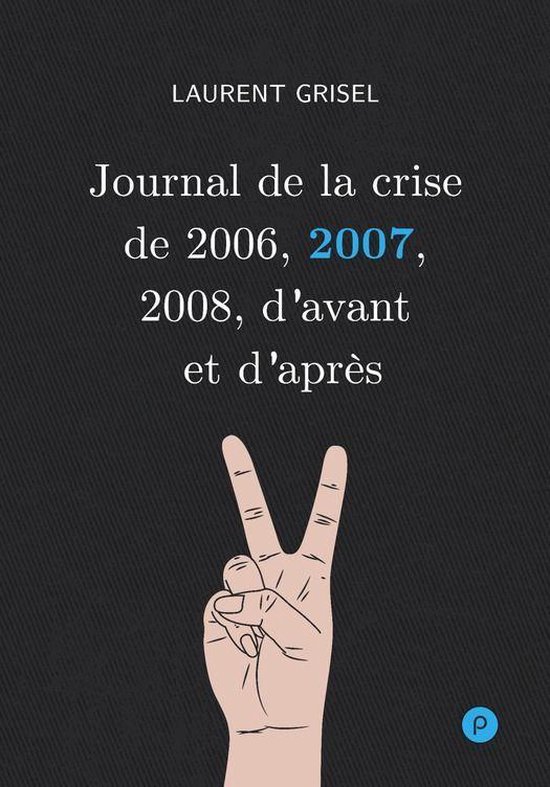 Temps Réel - Journal de la crise de 2006, 2007, 2008, d'avant et d'après