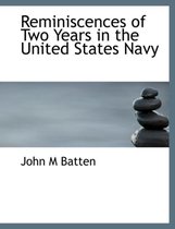 Reminiscences of Two Years in the United States Navy