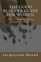 The Good Bladder Guide for Women