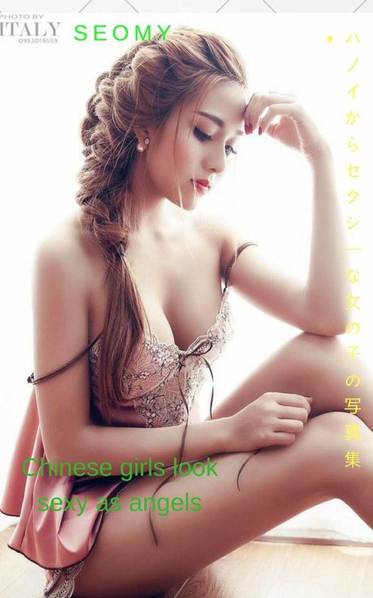 天使のようにセクシーな中国の女の子を見てchinese Girl Look Sexy As Angels Seomy Ebook Thang Nguyen Bol Com