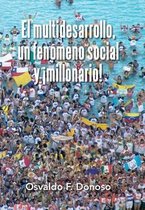 El multidesarrollo, un fenómeno social y ¡millonario!
