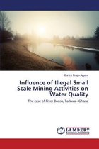 Influence of Illegal Small Scale Mining Activities on Water Quality