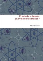 El arte de la ilusion. 'La vida en tus manos?