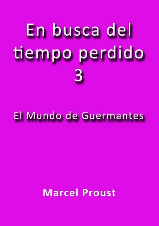 En busca del tiempo perdido - El mundo de Guermantes