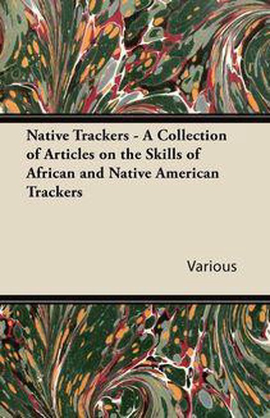 Native Trackers - A Collection of Articles on the Skills of  ... - cover