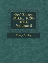 Gr F Zrinyi Mikl S, 1620-1664, Volume 5