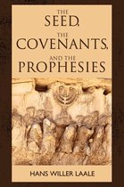 The Seed, the Covenants, and the Prophecies