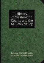 History of Washington County and the St. Croix Valley