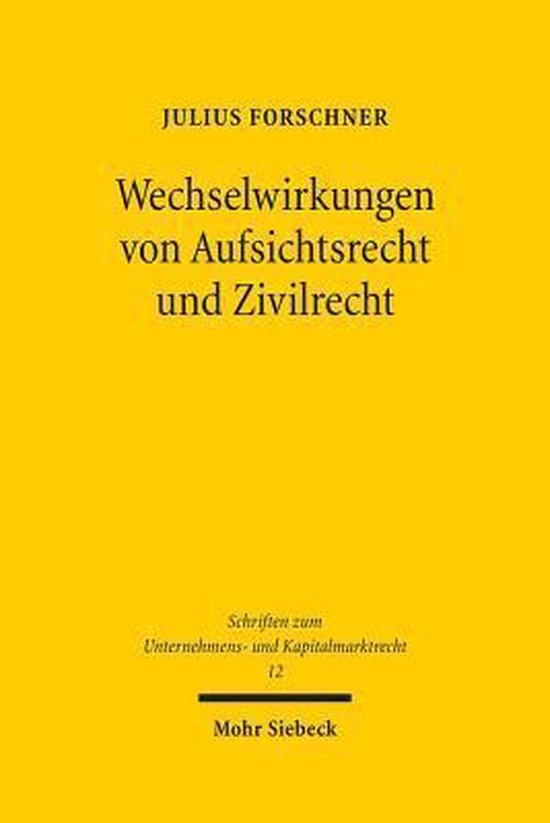 Wechselwirkungen von Aufsichtsrecht und Zivilrecht - cover