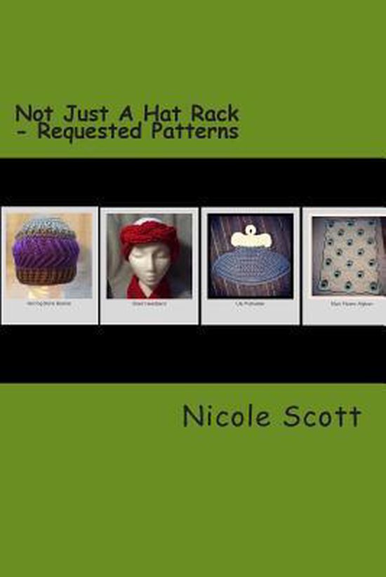 Not Just A Hat Rack Requested Patterns, Nicole V Scott