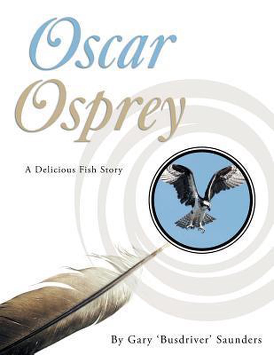 Oscar Osprey - Gary 'Busdriver' Saunders