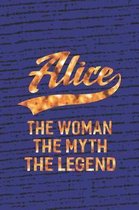 Alice the Woman the Myth the Legend