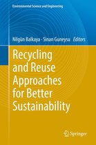 Environmental Science and Engineering - Recycling and Reuse Approaches for Better Sustainability