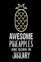 Awesome Pineapples Are Born In January