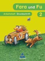 Fara und Fu. Arbeitsheft 2. Schuljahr. Druckschrift
