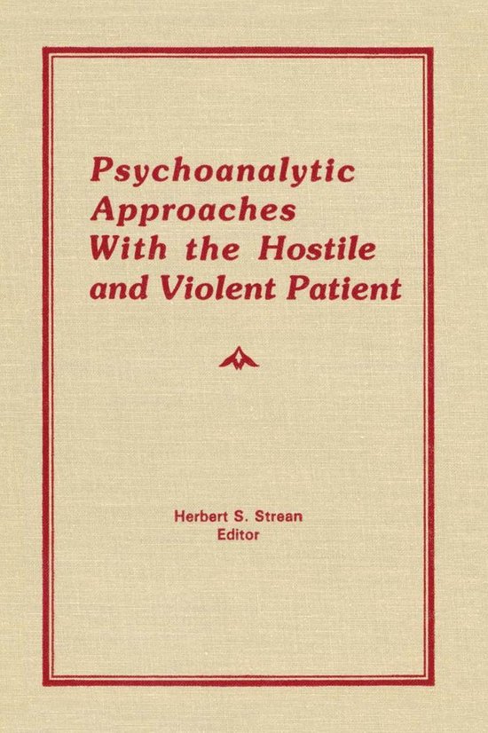 Psychoanalytic Approaches With the Hostile and Violent Patie ... - cover