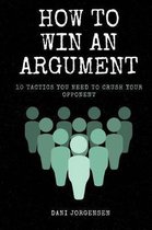 How to Win an Argument