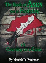 The Book of Asus, Son of Hoshning: 1 of 3 - Counting on a Crisis