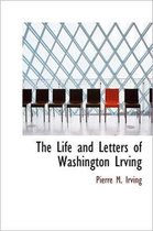 The Life and Letters of Washington Lrving