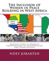 The Inclusion of Women in Peace Building in West Africa