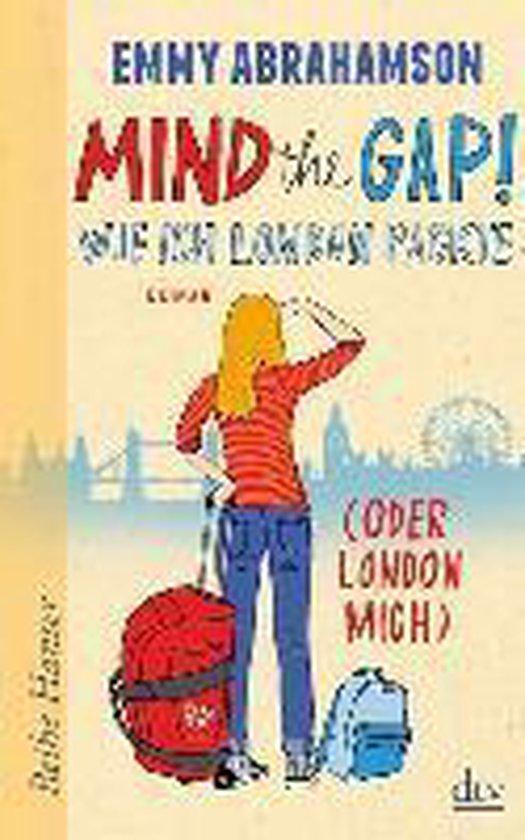 Mind the Gap! Wie ich London packte (oder London mich)