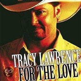 Tracy Lawrence - For The Love