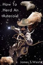 How to Herd an Asteroid