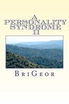 A Personality Syndrome II