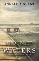 The Lake Series 2 - Troubled Waters (The Lake Series, Book 2)