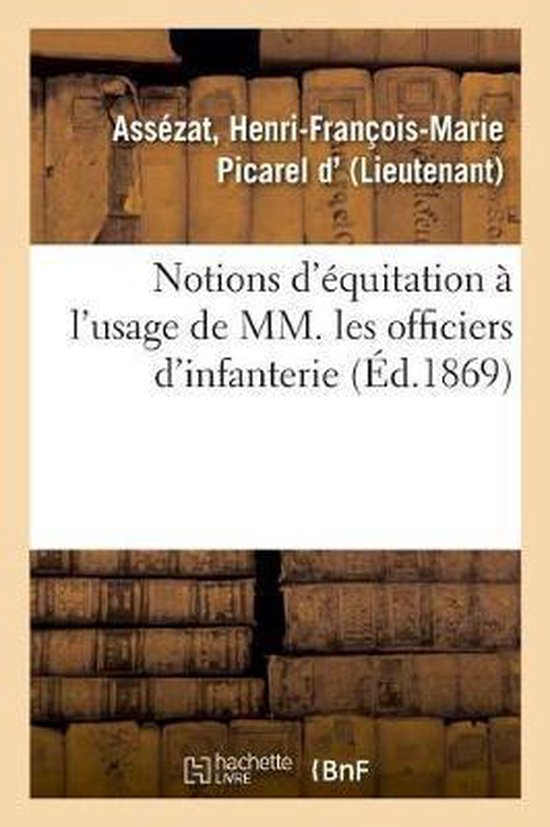 Notions d'Équitation À l'Usage de MM. Les Officiers d'Infanterie