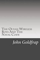 The Ocean Wireless Boys And The Naval Code